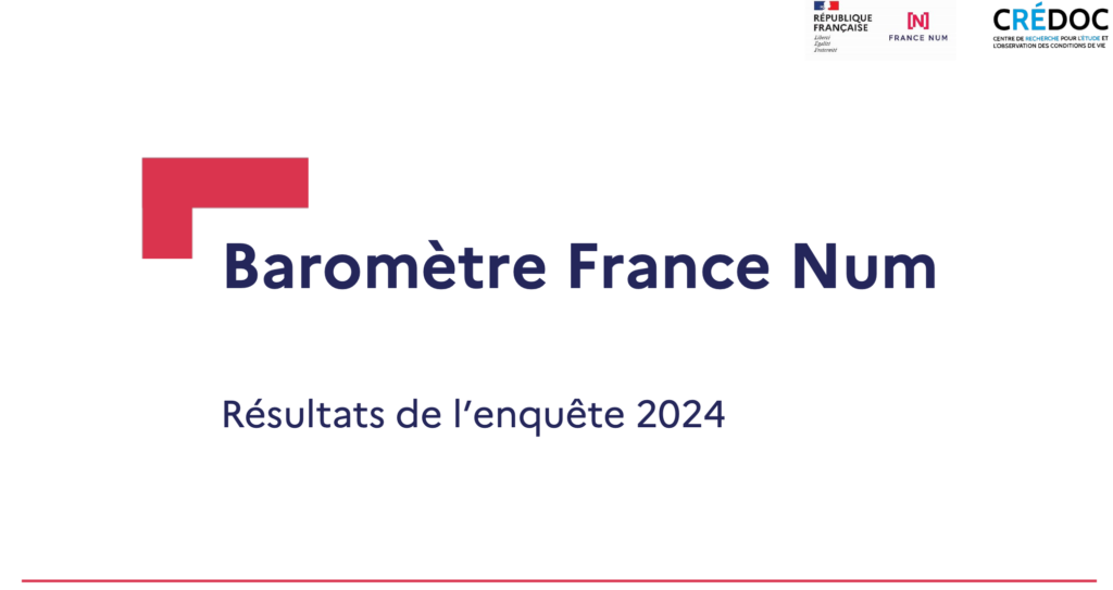 Baromètre France NUM 2024